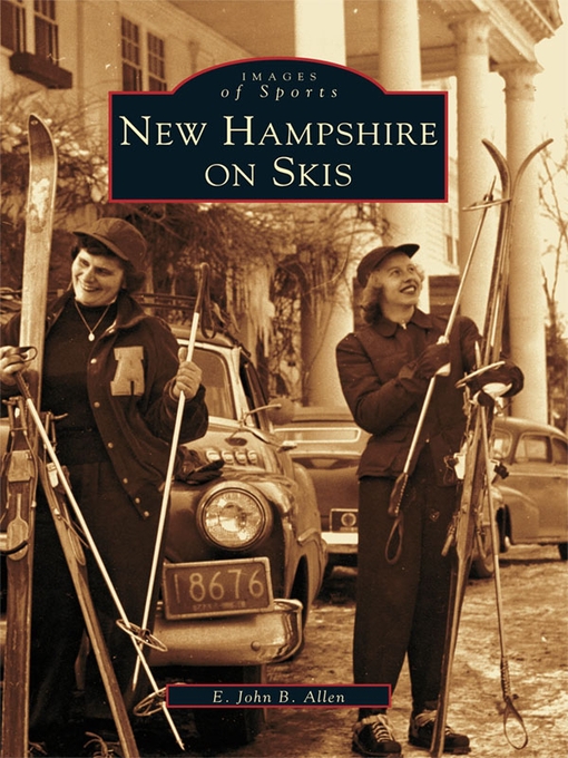 Title details for New Hampshire on Skis by E. John B. Allen - Wait list